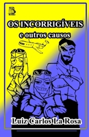 OS INCORRIGÍVEIS: e outros causos (Portuguese Edition) B0FM4CJ68F Book Cover