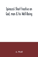 Spinoza's Short treatise on God, man & his Well-Being 9354034292 Book Cover