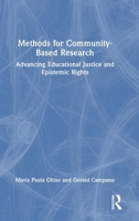 Methods for Community-Based Research: Advancing Educational Justice and Epistemic Rights 1032246650 Book Cover