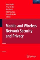 Mobile and Wireless Network Security and Privacy 1441943781 Book Cover