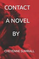 CONTACT A NOVEL BY B0G3QB1B27 Book Cover