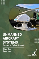 Unmanned Aircraft Systems: Drones In Cyber Domain 178715193X Book Cover