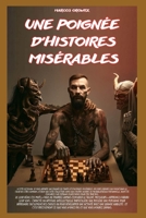 UNE POIGNÉE D'HISTOIRES MISÉRABLES B0C7JH7RL8 Book Cover