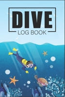 Dive Log Book: Logbook for 110 dives - Diving Logbook for Beginner, Intermediate, and Experienced Divers - Dive Journal for Training, Certification and Recreation. 1670037606 Book Cover