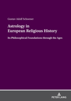 Astrology in European Religious History: Its Philosophical Foundations through the Ages 3631897162 Book Cover