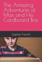 The Amazing Adventures of Max and His Cardboard Box B0BZFCW7NT Book Cover