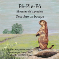 Pē-Pie Pō El perrito de la pradera: Descubre un bosque 0996150625 Book Cover