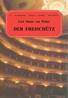 Der Freyschutz: Grand Opera in Three Acts 0028018818 Book Cover