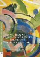 Writing and Performing Female Identity in Italian Culture 3319408348 Book Cover