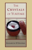 The Crystals of Yukitake 1482387972 Book Cover