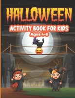 Halloween Activity Book for Kids Ages 4-8: A Scary Fun Worksheet For Coloring, Spooky Coloring, Pumpkin, Math game, Word Search and More B08K4NVC8H Book Cover