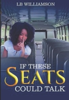 If these seats could talk B08HB68N7Q Book Cover