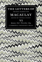 The Letters of Thomas Babington Macaulay: Volume 6, January 1856-December 1859 0521089026 Book Cover