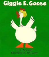 Giggle E. Goose (A Fun E. Friends Book) 0836813898 Book Cover