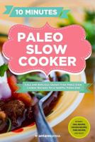 Paleo Slow Cooker: 60 Easy and Delicious Gluten-free Paleo Slow Cooker Recipes for a healthy Paleo Diet 1500259152 Book Cover