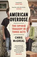 American Overdose: The Opioid Tragedy in Three Acts 1541742753 Book Cover
