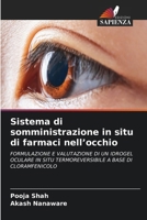 Sistema di somministrazione in situ di farmaci nell'occhio (Italian Edition) 6630386191 Book Cover