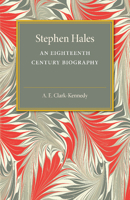 Stephen Hales, D.D., F.R.S.,: An eighteenth century biography, 1107475228 Book Cover