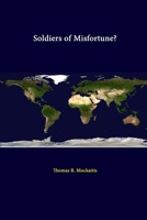Soldiers of Misfortune? 1312278188 Book Cover