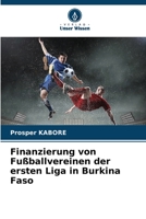 Finanzierung von Fußballvereinen der ersten Liga in Burkina Faso 6205766752 Book Cover