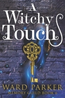 A Witchy Touch: A midlife paranormal mystery thriller 1957158069 Book Cover