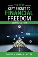 The Best Kept Secret to Financial Freedom: Second Edition B0DT3DW5XY Book Cover