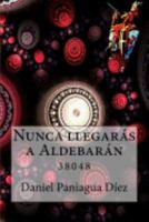 Nunca llegarás a Aldebarán 38048 1546713166 Book Cover