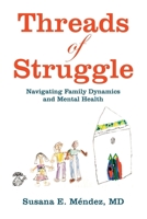 Threads of Struggle: Navigating Family Dynamics and Mental Health B0DW9J1T4X Book Cover