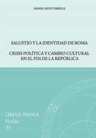 Salustio y la identidad de Roma: Crisis política y cambio cultural en el fin de la República - Ordia Prima Studia 11 B096TJMRX4 Book Cover