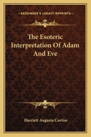 The Esoteric Interpretation Of Adam And Eve 1425335616 Book Cover