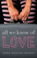 All We Know of Love 0763666505 Book Cover