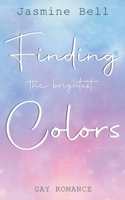 Finding The Brightest Colors 3752894369 Book Cover