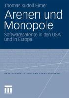 Arenen Und Monopole: Softwarepatente in Den USA Und in Europa 3531182498 Book Cover
