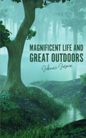 Magnificent Life and Great Outdoors 9358732563 Book Cover