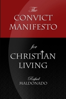 The Convict Manifesto for Christian Living 1300365471 Book Cover