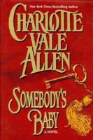 Somebody's Baby: A Novel 1551661241 Book Cover