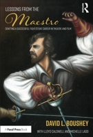 Lessons from the Maestro: Crafting a Successful Fight/Stunt Career in Theatre and Film 0367637723 Book Cover