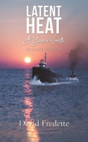 Latent Heat – A Year's Worth 1643785850 Book Cover