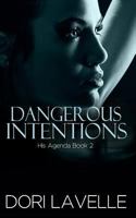 Dangerous Intentions 1515331857 Book Cover