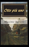 Otto più uno 1722490462 Book Cover