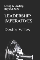 LEADERSHIP IMPERATIVES: Living & Leading Beyond 2020 B08D55N261 Book Cover