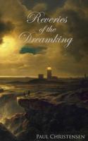 Reveries of the Dreamking 1535197013 Book Cover