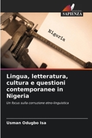 Lingua, letteratura, cultura e questioni contemporanee in Nigeria: Un focus sulla corruzione etno-linguistica 6205398044 Book Cover