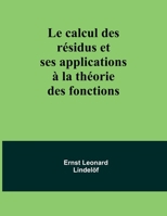 Le calcul des résidus et ses applications à la théorie des fonctions (French Edition) 935796701X Book Cover