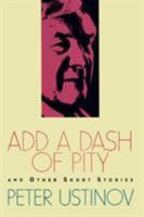 Add a Dash of Pity: And Other Short Stories B000KK948O Book Cover