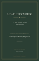 A Father's Words: A Book of Moral Axioms and Quotations B0HG9CP2RW Book Cover