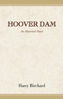 Hoover Dam: An Historical Novel 0738817333 Book Cover