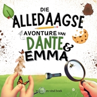 Die Alledaagse Avonture van Dante en Emma (Afrikaans Edition) 0796187371 Book Cover