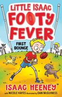 First Bounce: Little Isaac Footy Fever 1 1761182633 Book Cover
