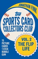 The Sports Card Collectors Club: Vol 2: The Flip Life B0GWQHR8W9 Book Cover